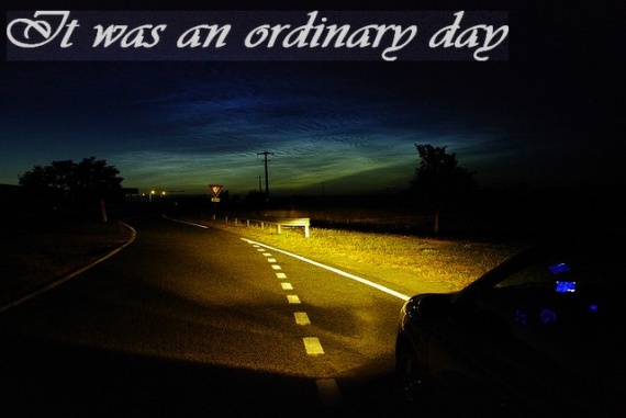It was an ordinary day
