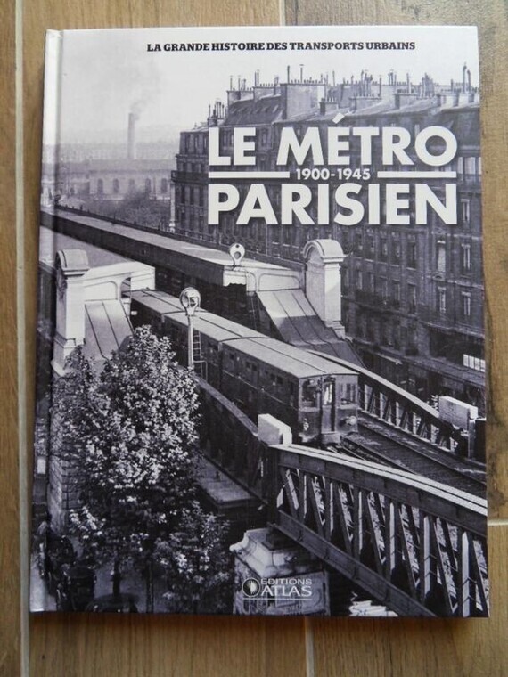 3€ Le métro parisien 1900-1945 LA GRANDE HISTOIRE DES TRANSPORTS URBAINS