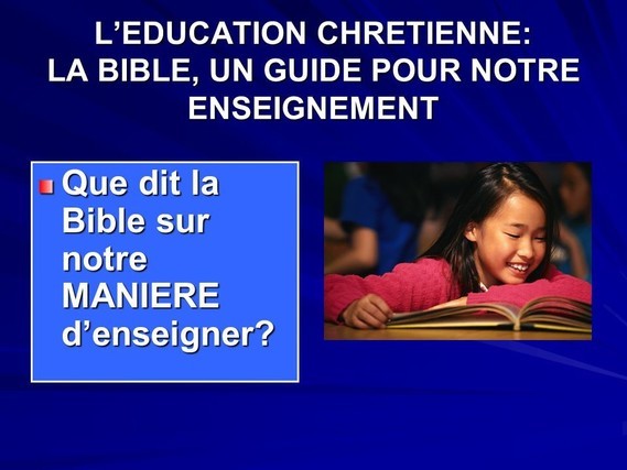 L’EDUCATION+CHRETIENNE_+LA+BIBLE,+UN+GUIDE+POUR+NOTRE+ENSEIGNEMENT