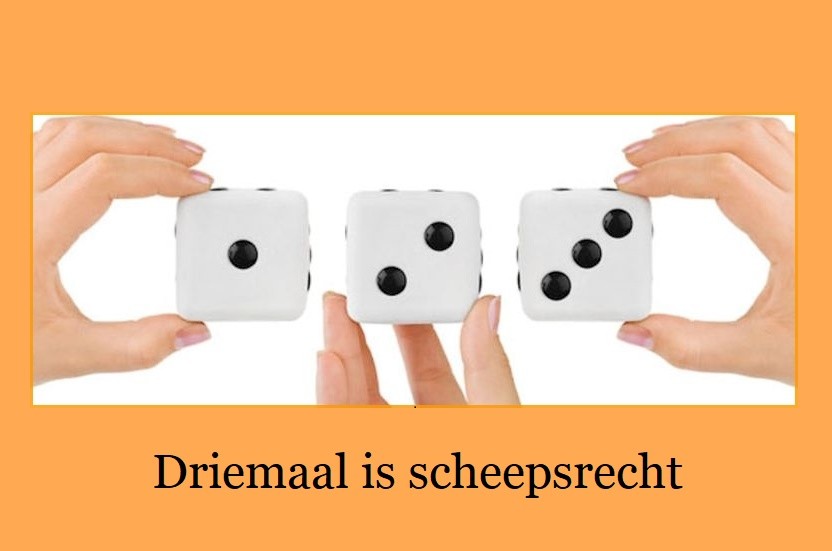 Driemaal is scheepsrecht. - Nederlandse gezegden, spreekwoorden;  expressions, proverbes néerlandais; Dutch expressions, proverbs - profNLDS  - Photos - Club Doctissimo