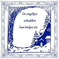 De engeltjes schudden hun bedjes uit (sneeuwlandschap)