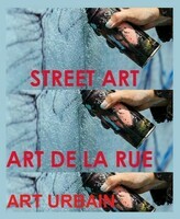 Street art [anglicisme] / Art de la rue, art urbain