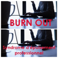 Le burn out  [anglicisme] / Le syndrome d'épuisement professionnel