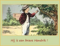 Hij is een brave Hendrik !