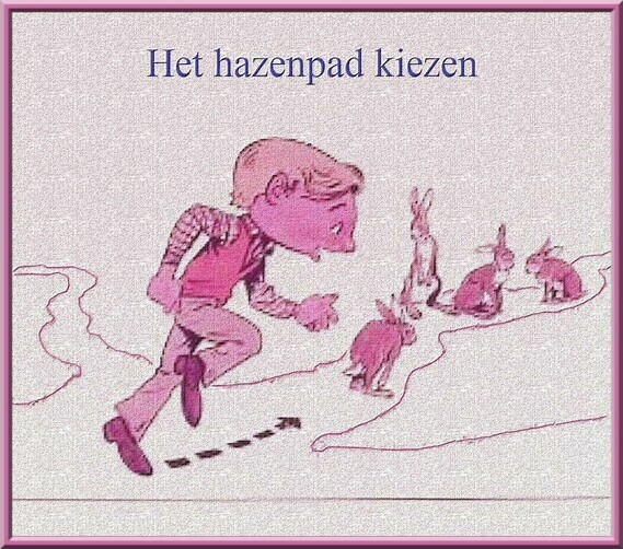 Het hazenpad kiezen