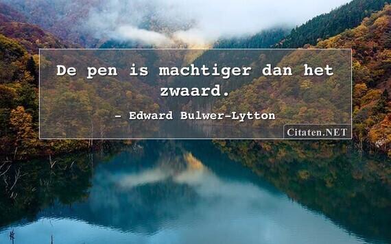 De pen is machtiger dan het zwaard.
