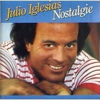 Julio Iglesias Nostalgie