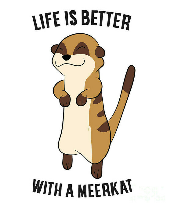 meerkats-love-life-is-better-with-meerkats-cute-meerkat-love-eq-designs