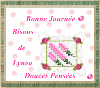BONNE JOURNEE BISOUS DE LYNEA-1