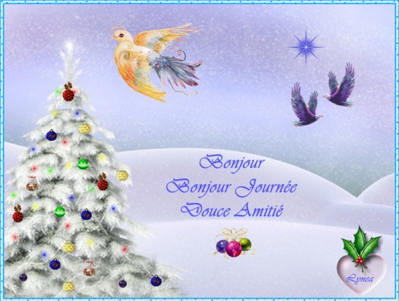 Bonjour Bonne Journee Douce Amitie Blanc Et Sapin Cartes Des Fetes Fin Et Debut D Annee Lynea18 Photos Club Doctissimo