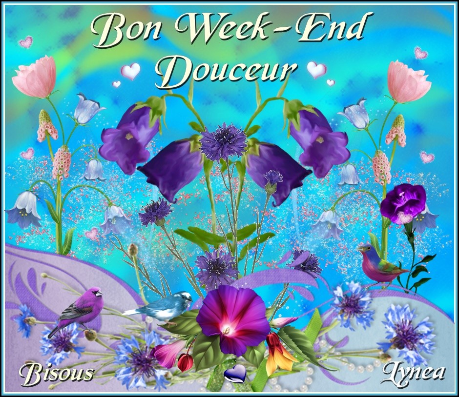 Bon week-end douceur bisous de Lynea - BON WEEK-END - lynea18 ...