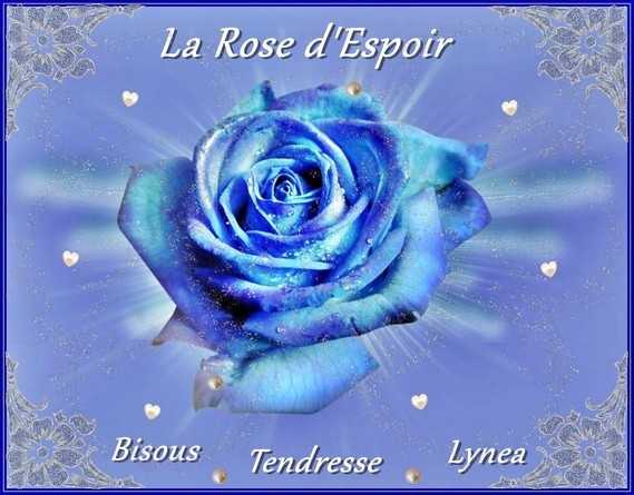 La rose d'Espoir bisous tendresse de Lynea