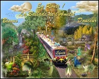 Ën route - la ballade de l'Amitié Train- Douceur -Bisous de Lynea