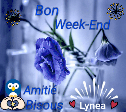Bon week-end amitié bisous Lynea