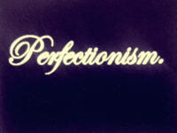 Perfection\ PerFecTioNism