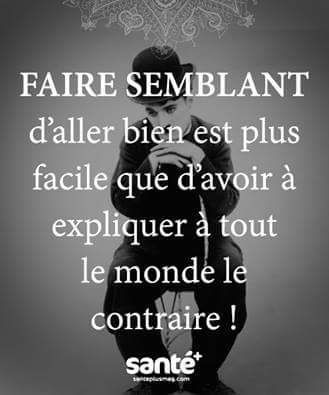 Faire Semblant Daller Bien Est Plus Facile Que Davoir A Expliqu Citation Mariev85 Photos Club Doctissimo