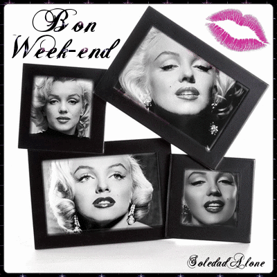 Bon week-end Marilyn