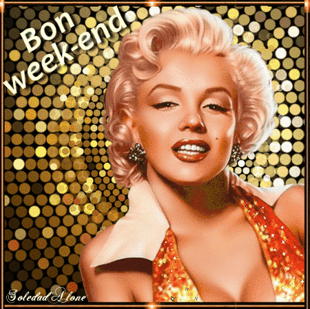 Bon week-end Marilyn fond or