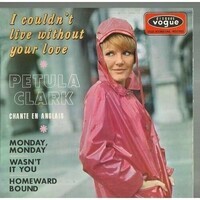 Petula Clark "I couldn't live without your love"