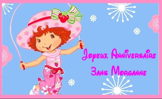 Joyeux 3 Ans Morgane