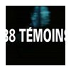 38 Temoins